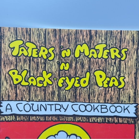 Taters 'n Maters 'n Black-eyed Peas Country Cookbook – 1974 Nick Powers Booger H - Picture 3 of 7
